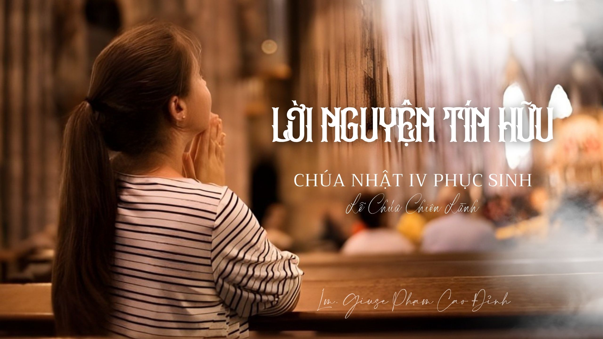 Lời nguyện Tín hữu: Chúa nhật Tuần IV Mùa Phục sinh Năm A